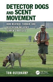 Detector dogs and scent movement how weather terrain and vegetation influence search strategies (hb 2020)