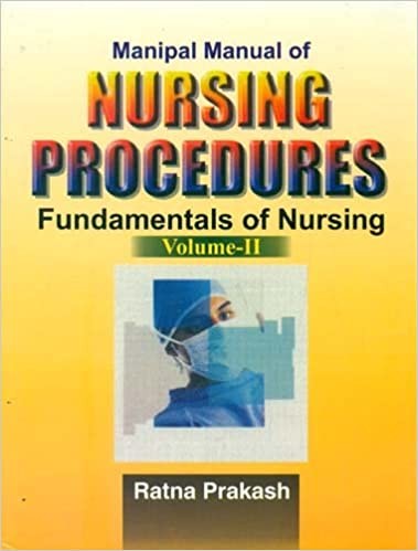 Manipal manual of nursing procedures fundamentals of nursing vol 2 (pb 2016)