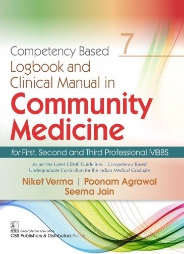 Competency based logbook and clinical manual in community medicine for first, second and third professional mbbs