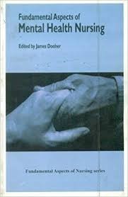 Fundamental aspects of mental health nursing