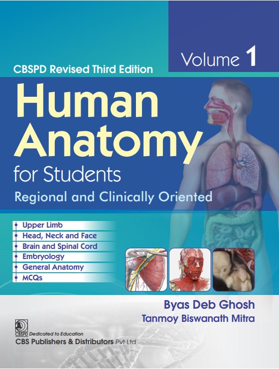 Human anatomy for students: regional and clinically oriented (vol.1)