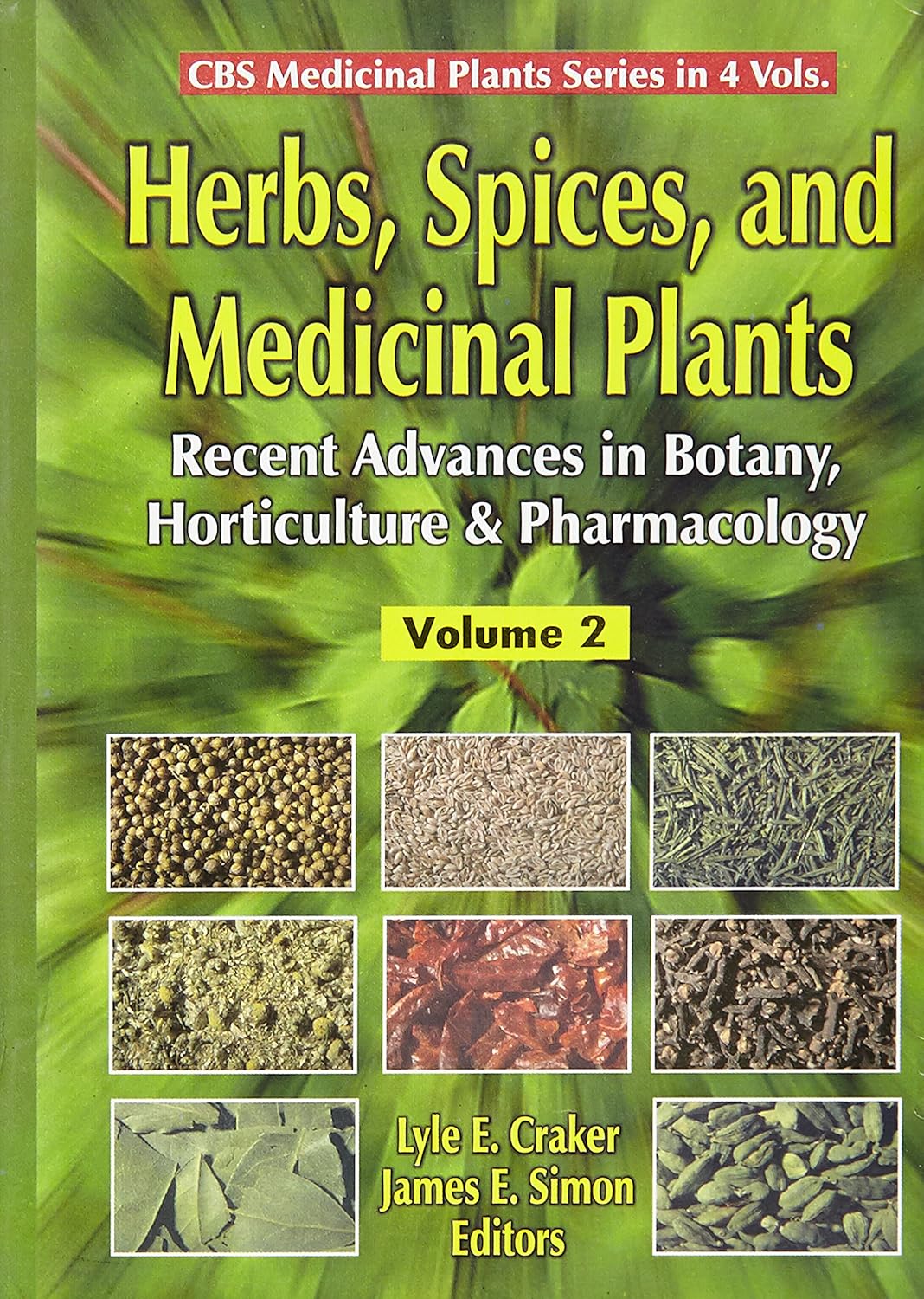 Herbs, spices, and medicinal plants vol. 2 (cbs medicinal plants series) 