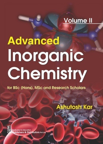 Advanced inorganic chemistry for bsc (hons), msc and research scholars ( volume ii)