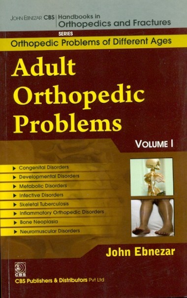 Adult orthopedic problems, vol. 1 (handbooks in orthopedics and fractures series, vol. 73-orthopedic problems and different ages)