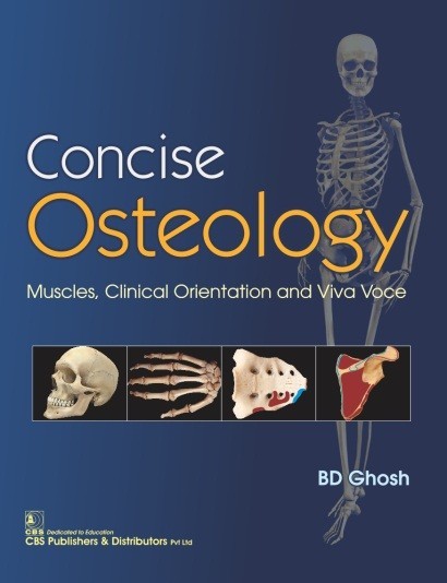 Concise osteology muscles, clinical orientation and viva voce