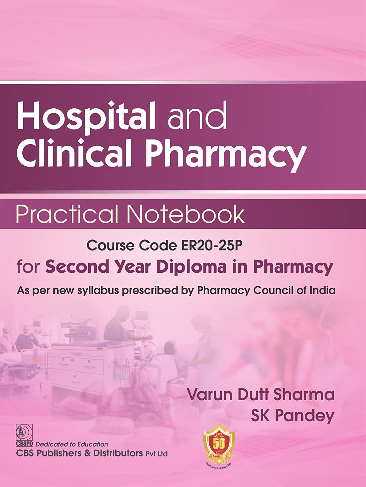 Hospital and clinical pharmacy practical notebook for second year diploma in pharmacy