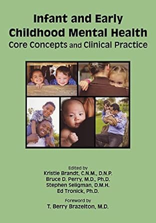 Infant and early childhood mental health core concepts and clinical practice (pb 2014) 