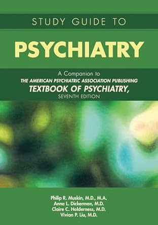 Study guide to psychiatry a companion to the american psychiatric association publishing textbook of psychiatry 7ed (pb 2022)