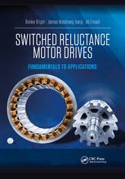 Switched reluctance motor drives fundamentals to applications (pb 2019)