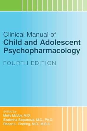 Clinical manual of child and adolescent psychopharmacology 4ed (pb 2024)