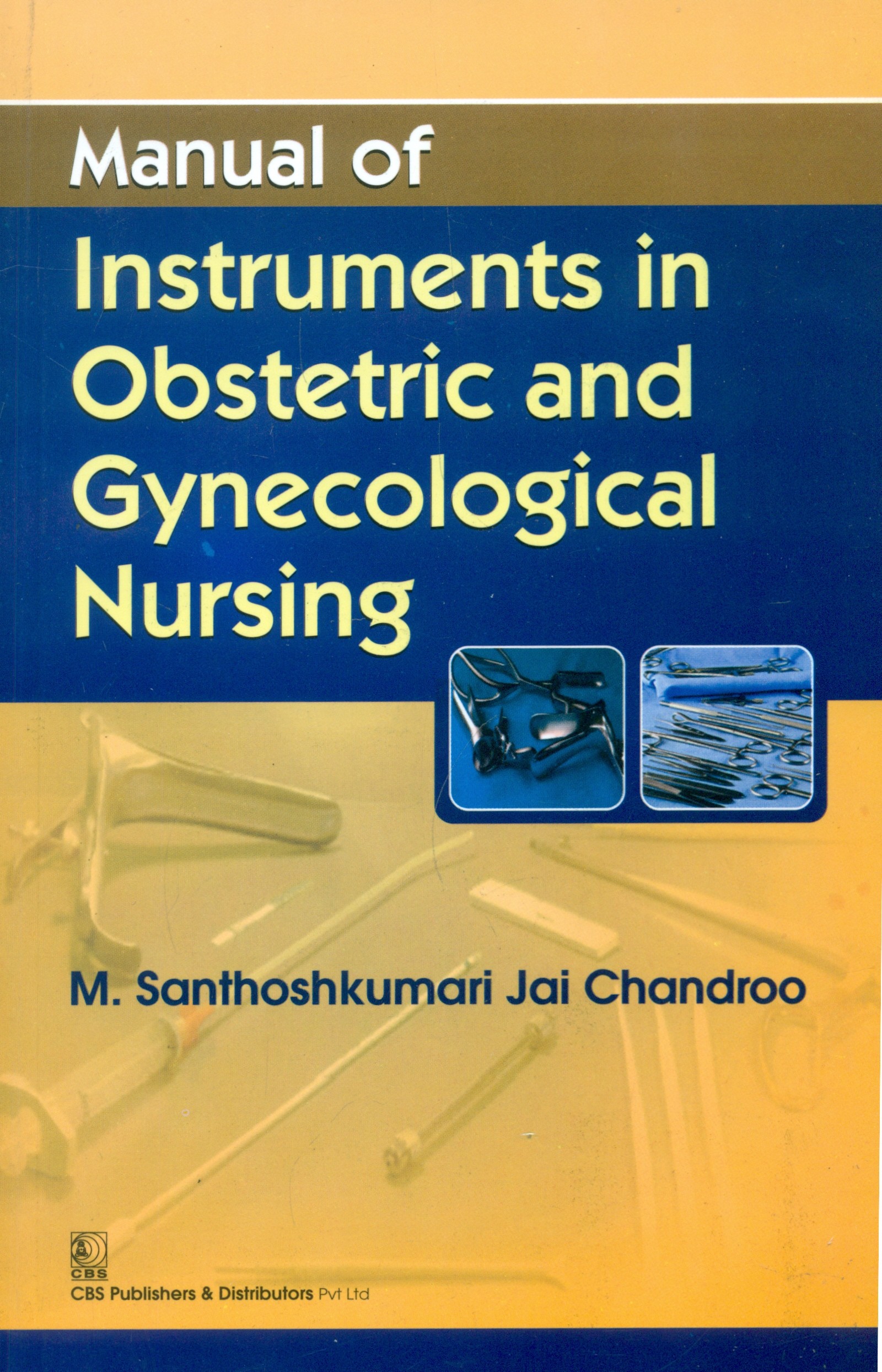 Manual of instruments in obstetric and gynecological nursing