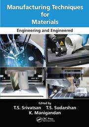Manufacturing techniques for materials engineering and engineered (pb 2020)