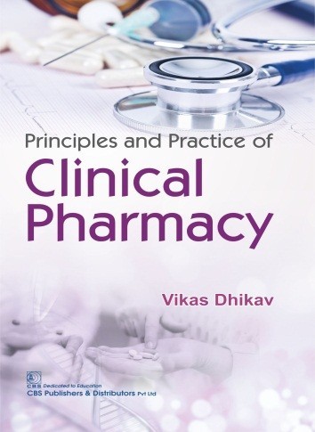 Principles and practice of clinical pharmacy