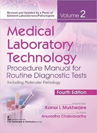 Medical laboratory technology procedure manual for routine diagnostic tests including molecular pathology, 4edvolume 2