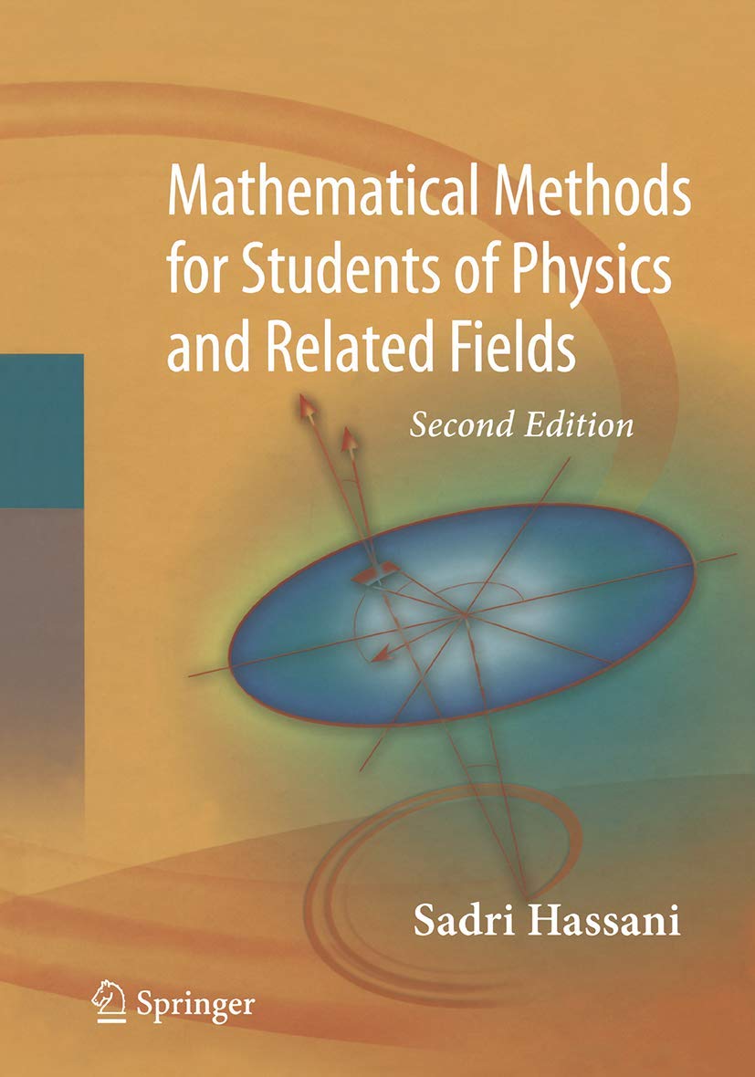 Mathematical methods: for students of physics and related fields