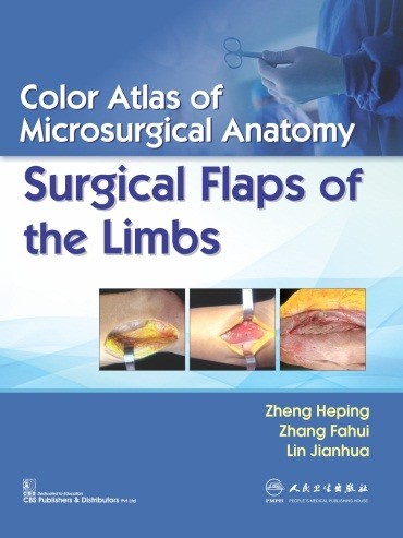 Color atlas of microsurgical anatomy surgical flaps of the limbs (cbs reprint)