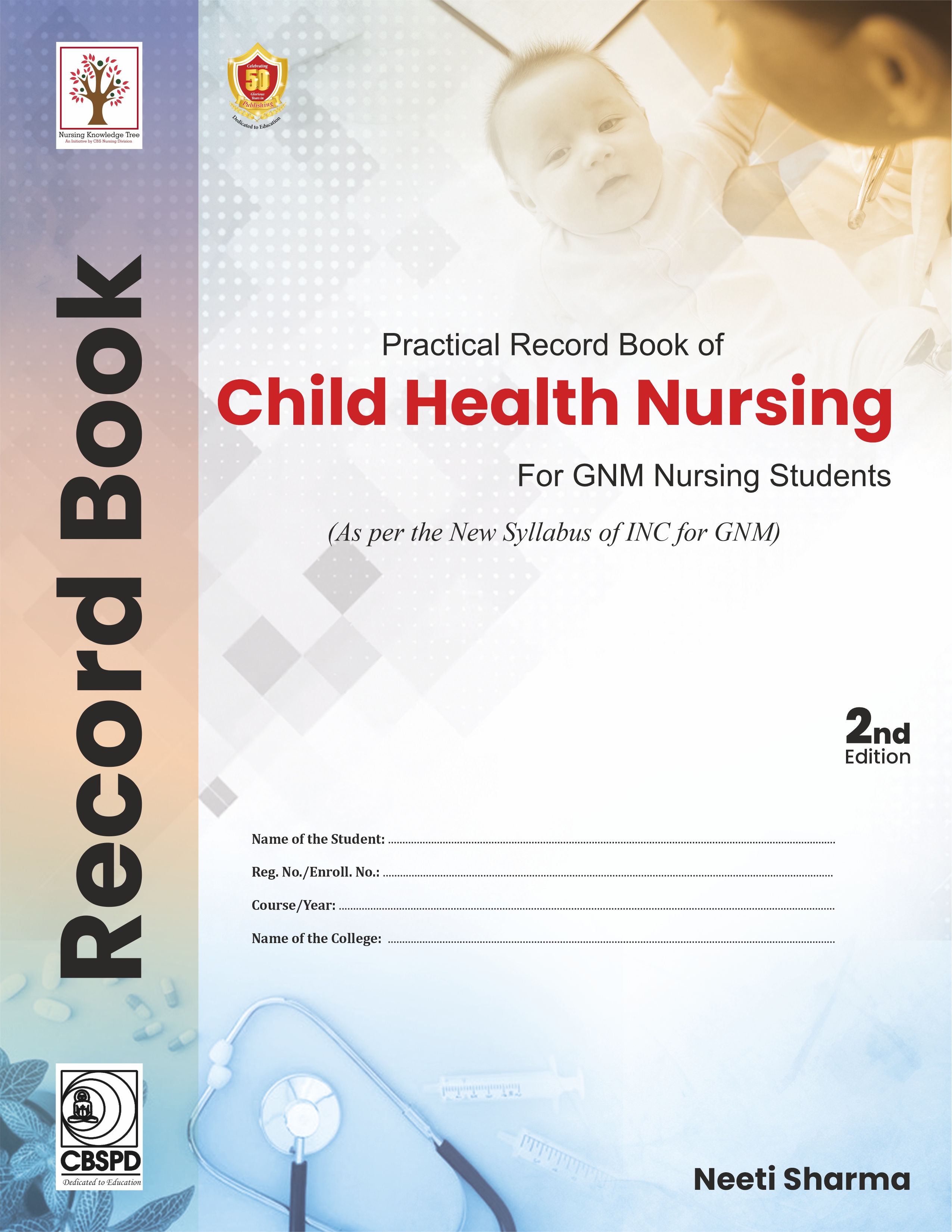 Practical record book of child health nursing for gnm nursing students