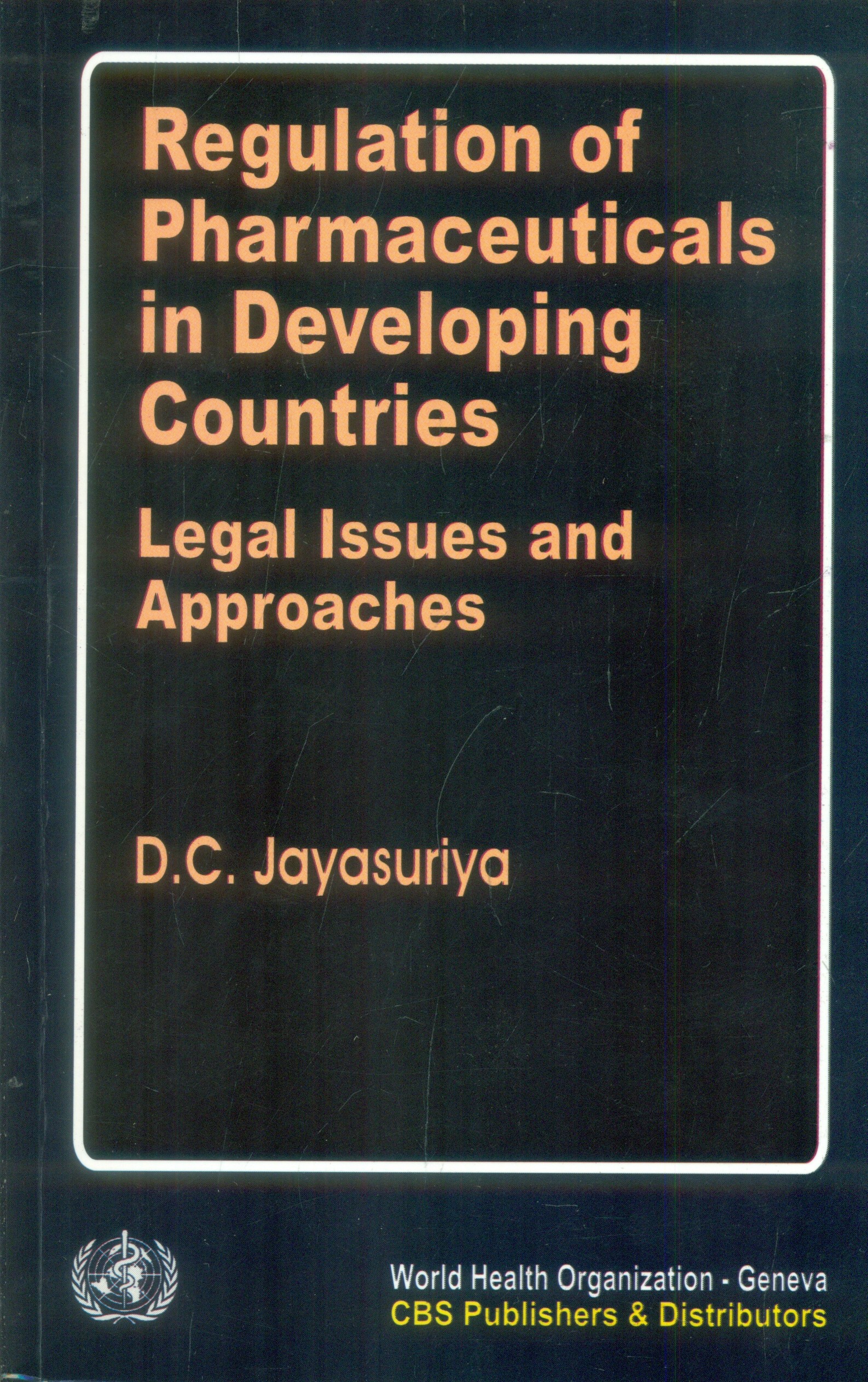 Regulation of pharmaceuticals in developing countries: legal issues and  approaches