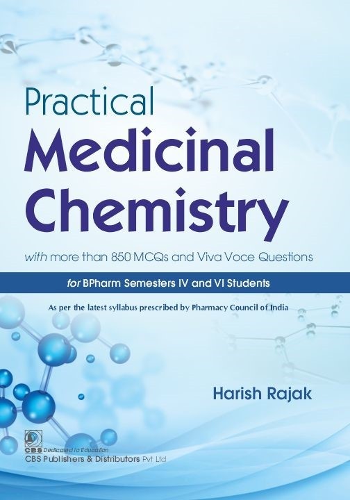 Practical medicinal chemistry with more than 850 mcqs and viva voce questions for bpharm semesters iv and vi students