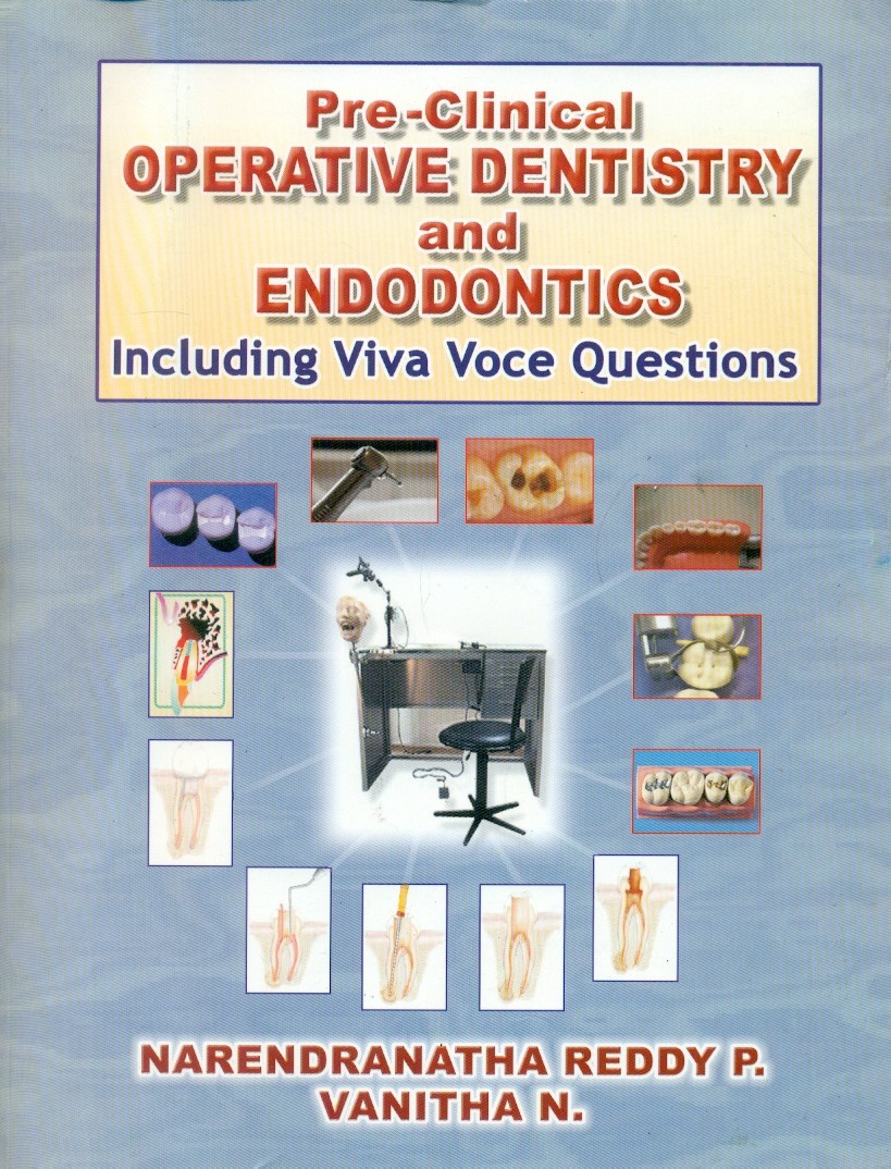 Pre clinical operative dentistry and endodontics including viva voce ques.