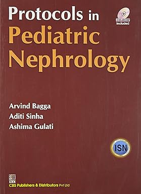 Protocols in pediatric nephrology: (additional study material available on cbsicentral app)