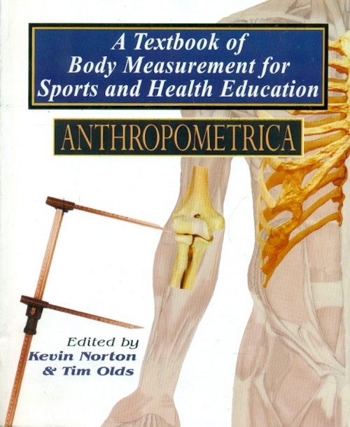 A textbook of body measurement for sports and health education