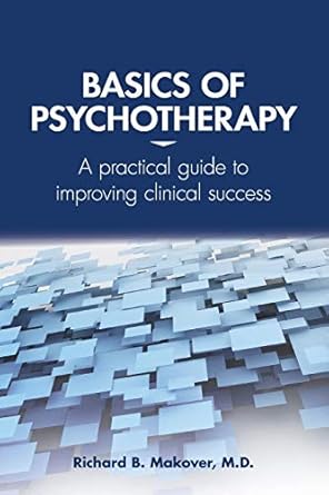 Basics for psychotherapy a practical guide to improving clinical success (pb 2017) 