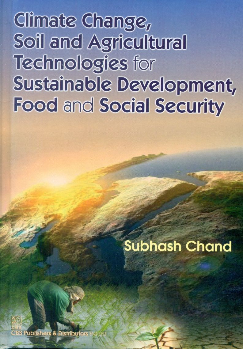 Climate change, soil and agricultural technologies for sustainable development,food and social security (hb 2015)