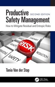 Productive safety management how to mitigate residual and entropic risks 2ed (pb 2025)
