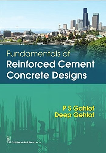 Fundamentals of reinforced cement concrete designs
