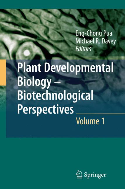 Plant developmental biology - biotechnological perspectives: volume 1