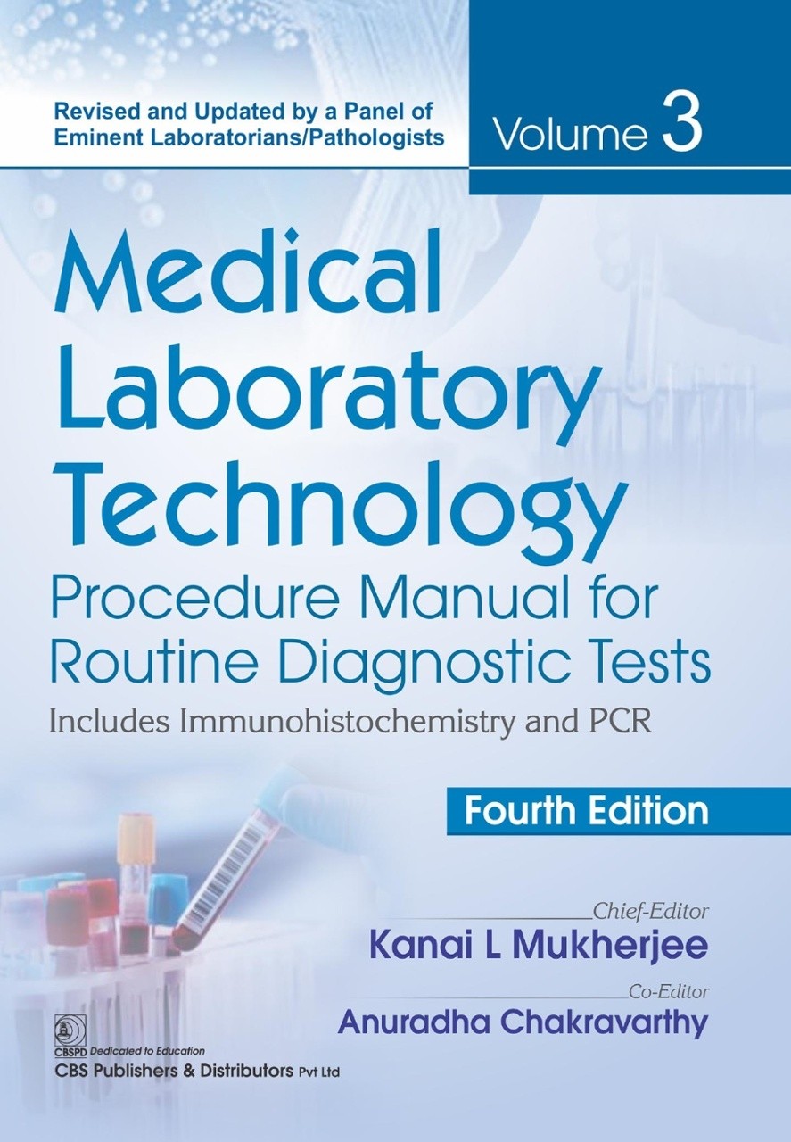 Medical laboratory technology procedure manual for routine diagnostic tests including immunohistodhemistry volume 3