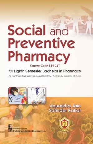 Social and preventive pharmacy (course code bp802t) for eighth semester bachelor in pharmacy