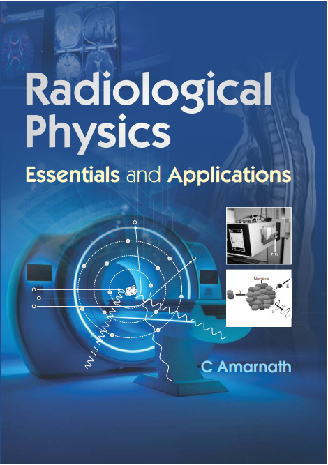 Radiological physics: essentials and applications