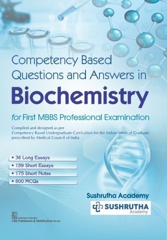 Competency based questions and answers in biochemistry for first mbbs professional examination