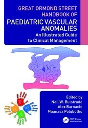 Great ormond street handbook of paediatric vascular anomalies an illustrated guide to clinical management (pb 2024)