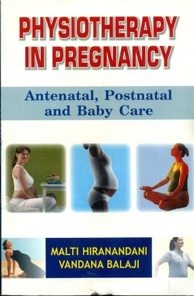 Physiotherapy in pregnancy: antenatal, postnatal and baby care