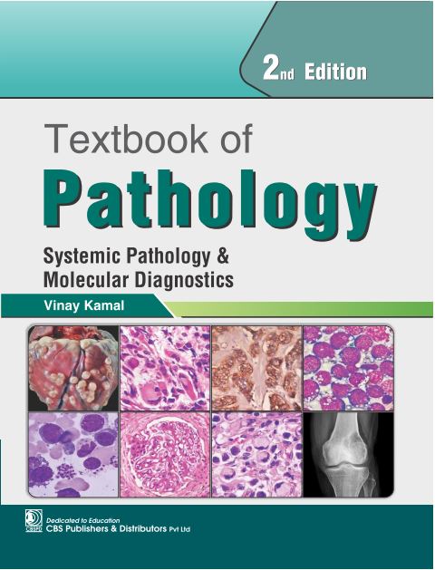 Textbook of pathology: systemic pathology & molecular diagnostics 