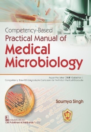 Competency-based practical manual of medical microbiology