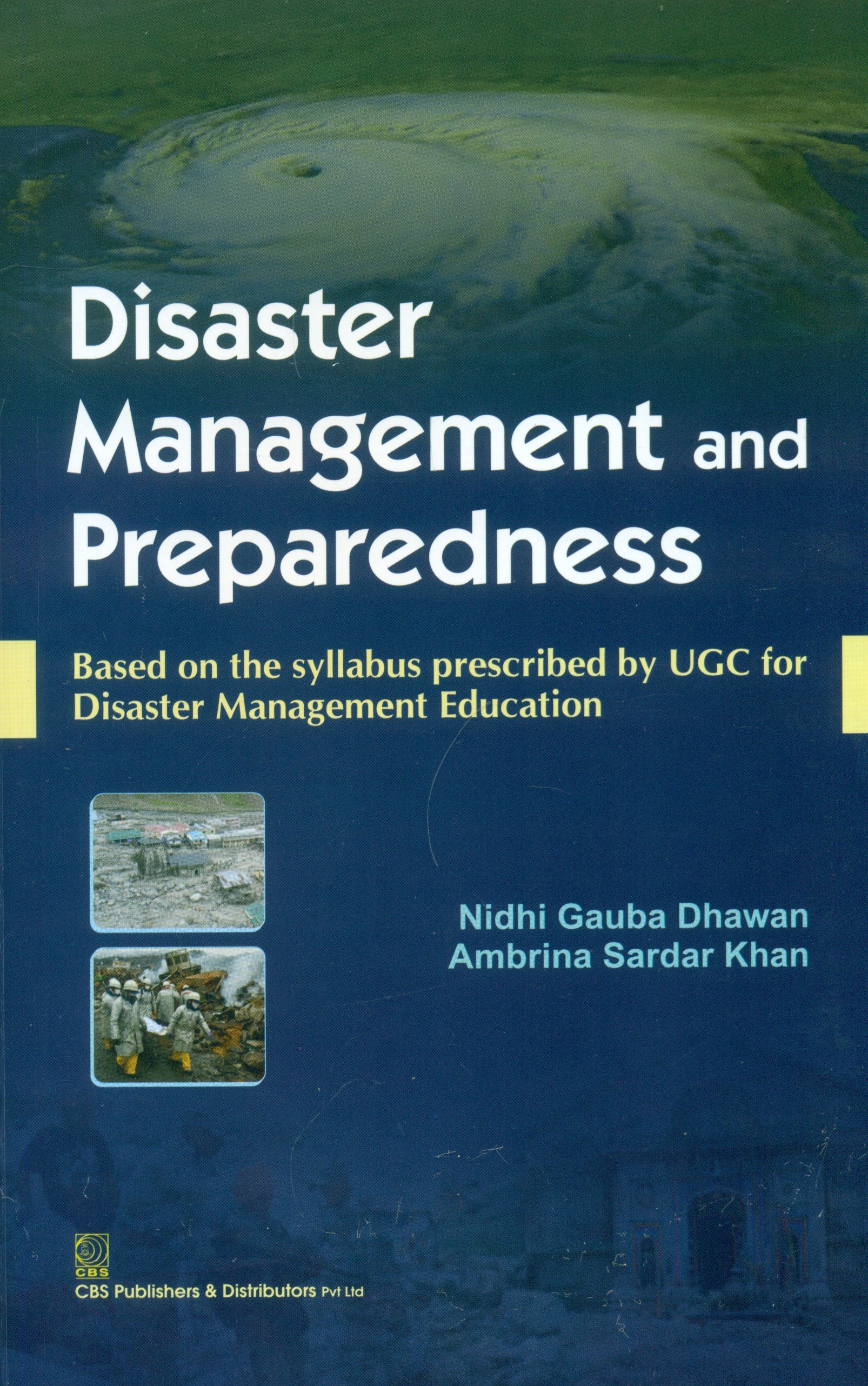 Disaster management and preparedness (1st reprint) based on the syllabus prescribed by ugc for disaster management education