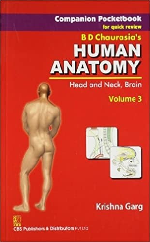 Companion pocketbook for quick review b.d. chaurasia`s human anatomy: head, neck & brain , vol. 3, in 3 volume set