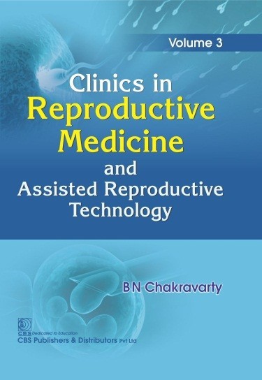 Clinics in reproductive medicine and assisted reproductive technology, volume 3