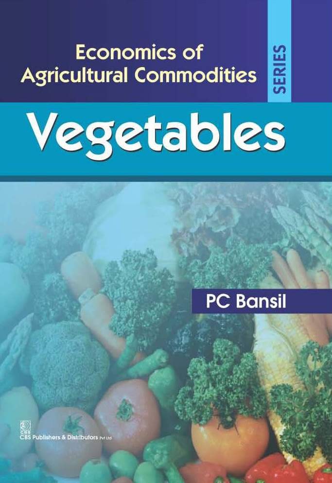 Vegetables (economics of agricultural commodities series ) 