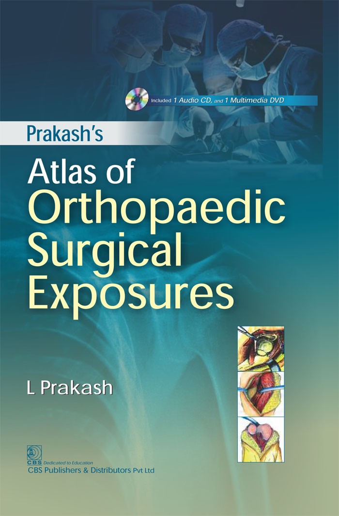 Prakash’s atlas of orthopaedic surgical exposures