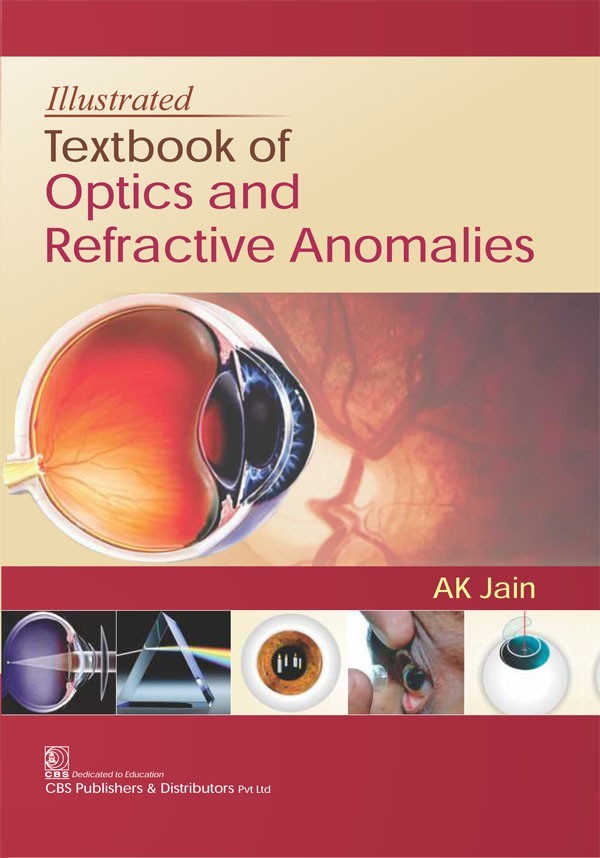 Illustrated textbook of optics and refractive anomalies