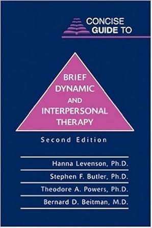 Concise guide to brief dynamic and interpersonal therapy 2ed  (pb 2002) 