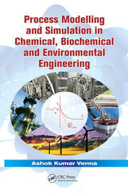 Process modelling and simulation in chemical biochemical and environmental engineering (pb 2015) 