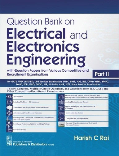 Question bank on electrical and electronics engineering with question papers from various competitive and recruitment examinations part ii