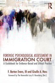 Forensic psychological assessment in immigration court a guidebook for evidence based and ethical practice (pb 2018)