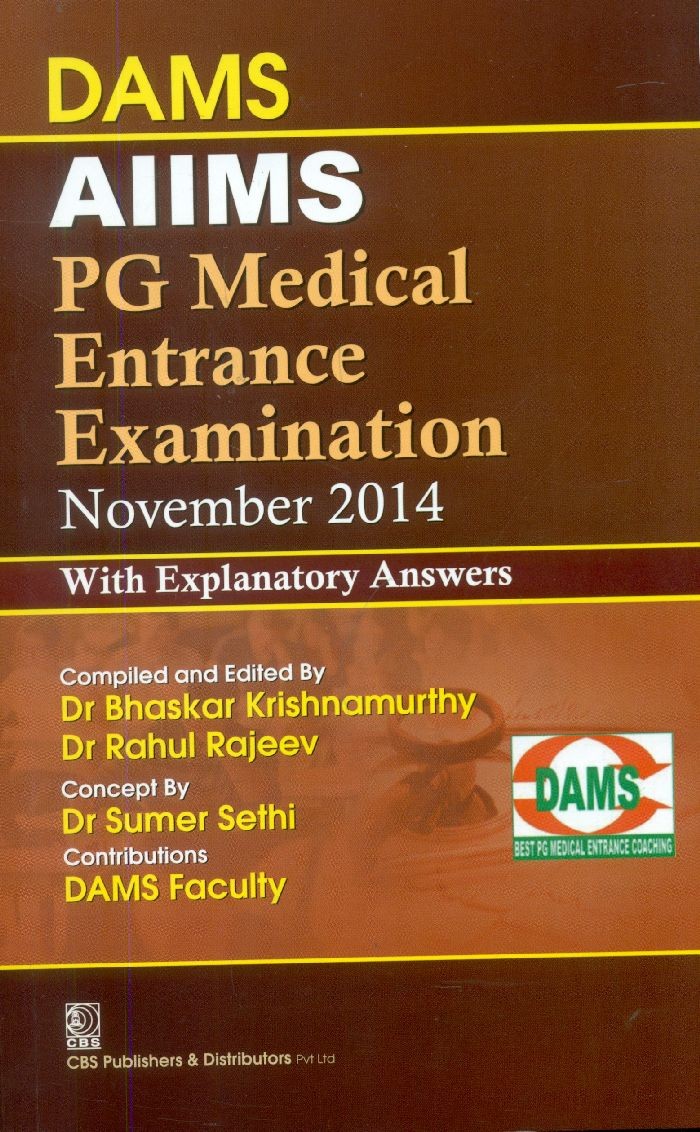 Dams aiims pg medical entrance examination november 2014 with explanatory answers 